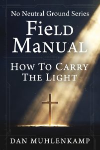 No Neutral Ground Series: Field Manual
